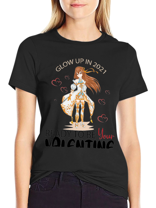 Glow Up in 2021 Valentines Day T-Shirt