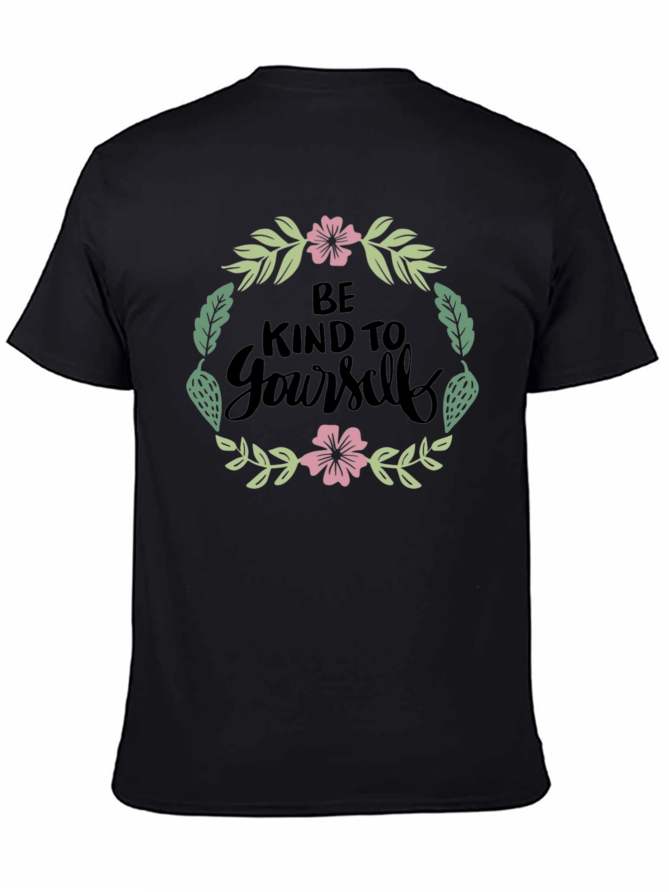 Be Kind to Yourself Floral Graphic T-Shirt