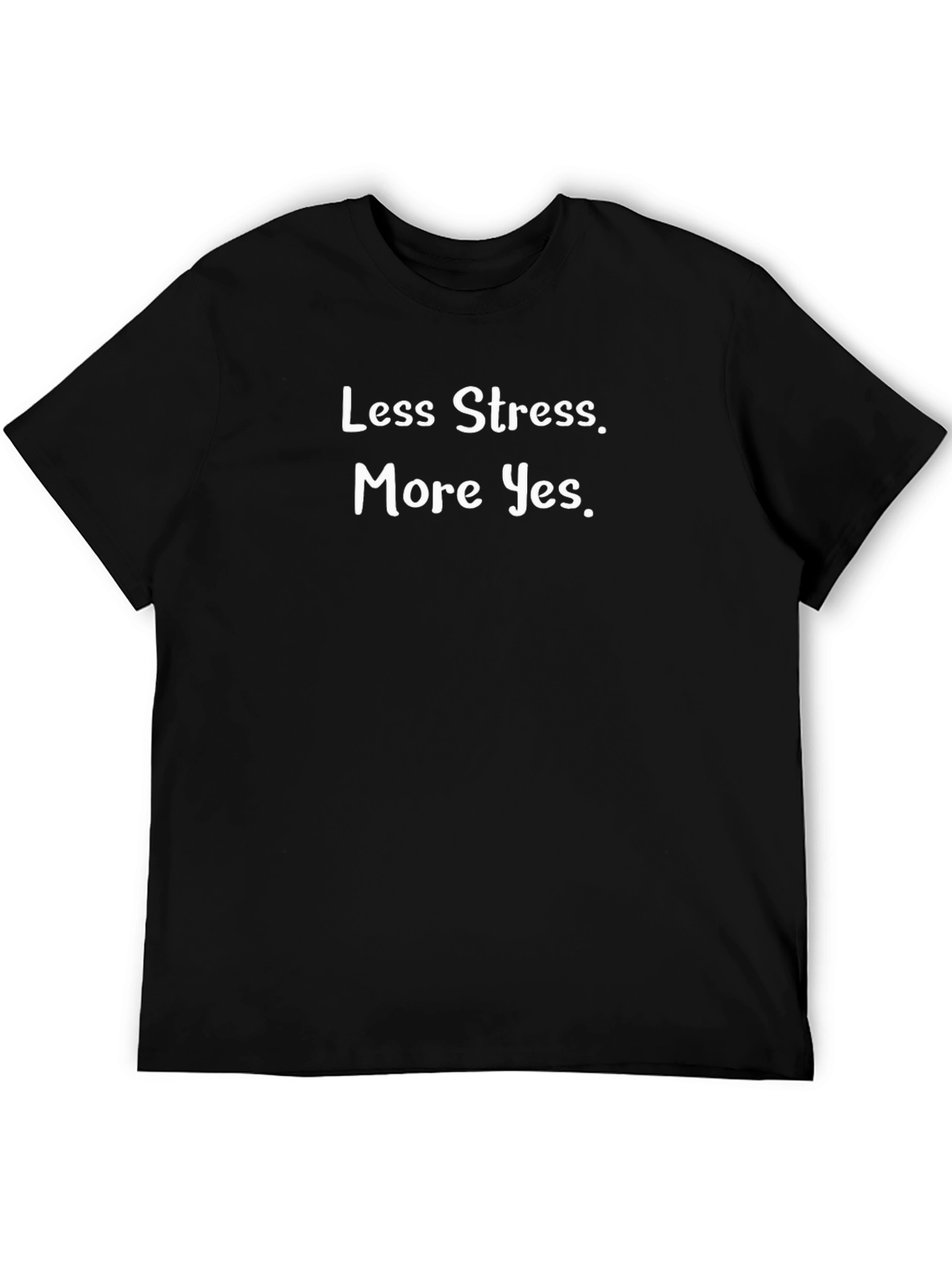 Less Stress More Yes Black Graphic Tee