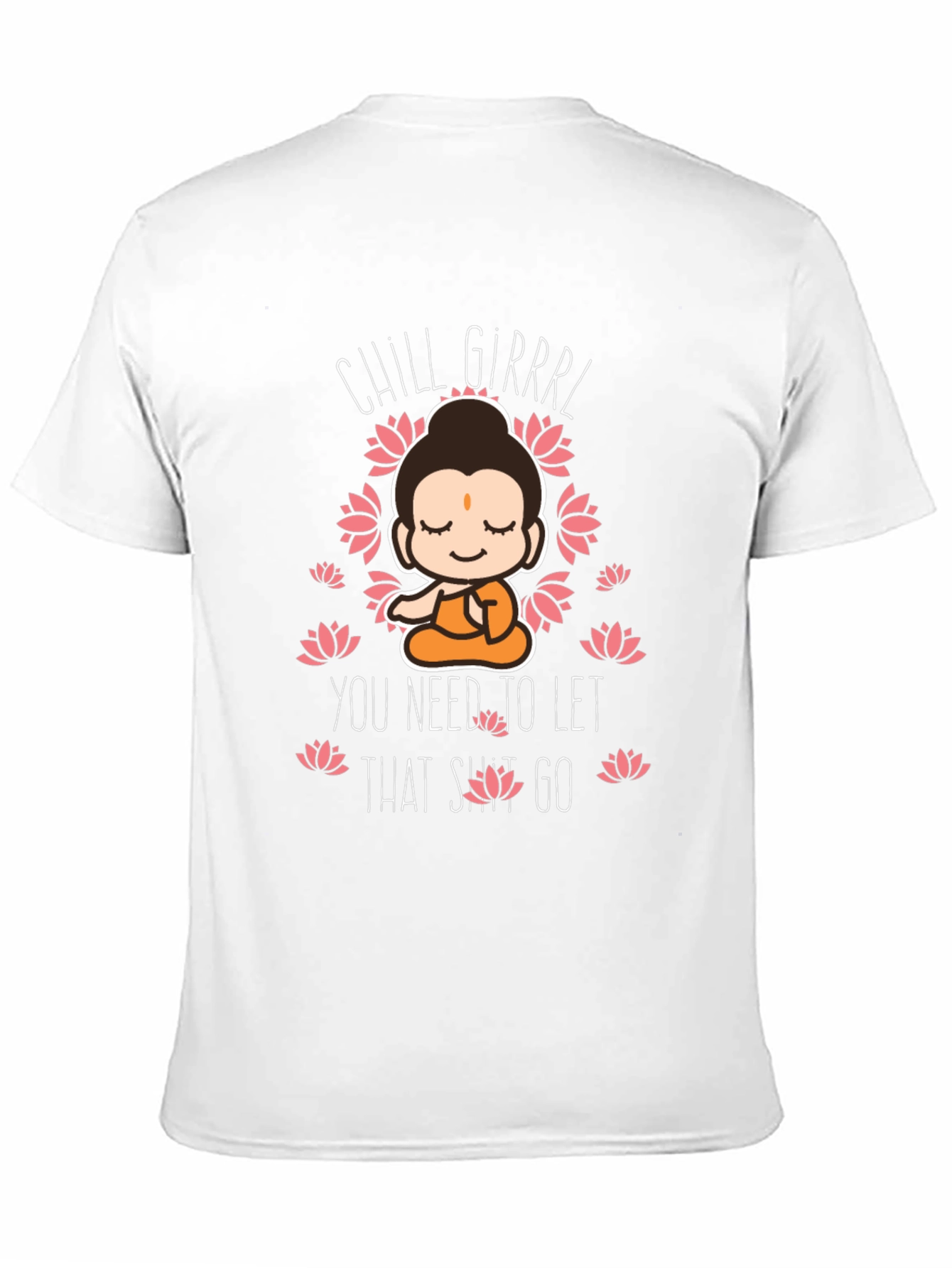 Chill Girrrl Buddha Graphic Tee - Funny Relaxed T-Shirt