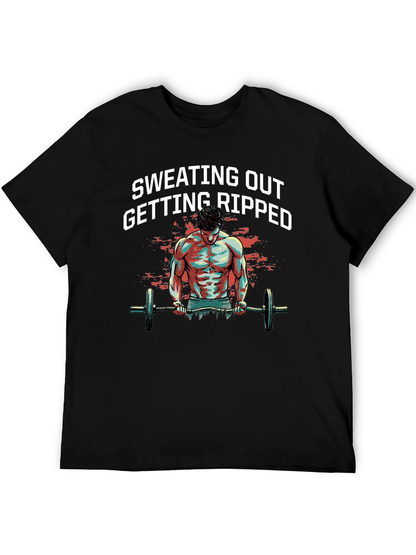Sweating Out Getting Ripped Graphic Tee