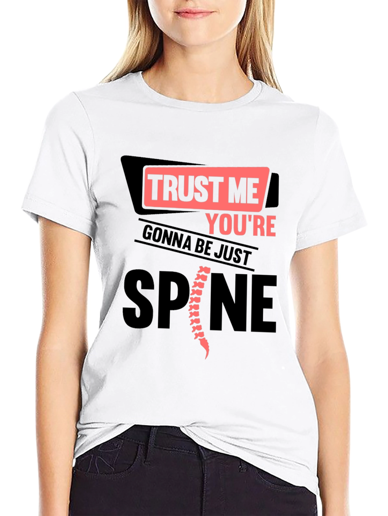 Trust Me Youre Gonna Be Just Spine T-Shirt