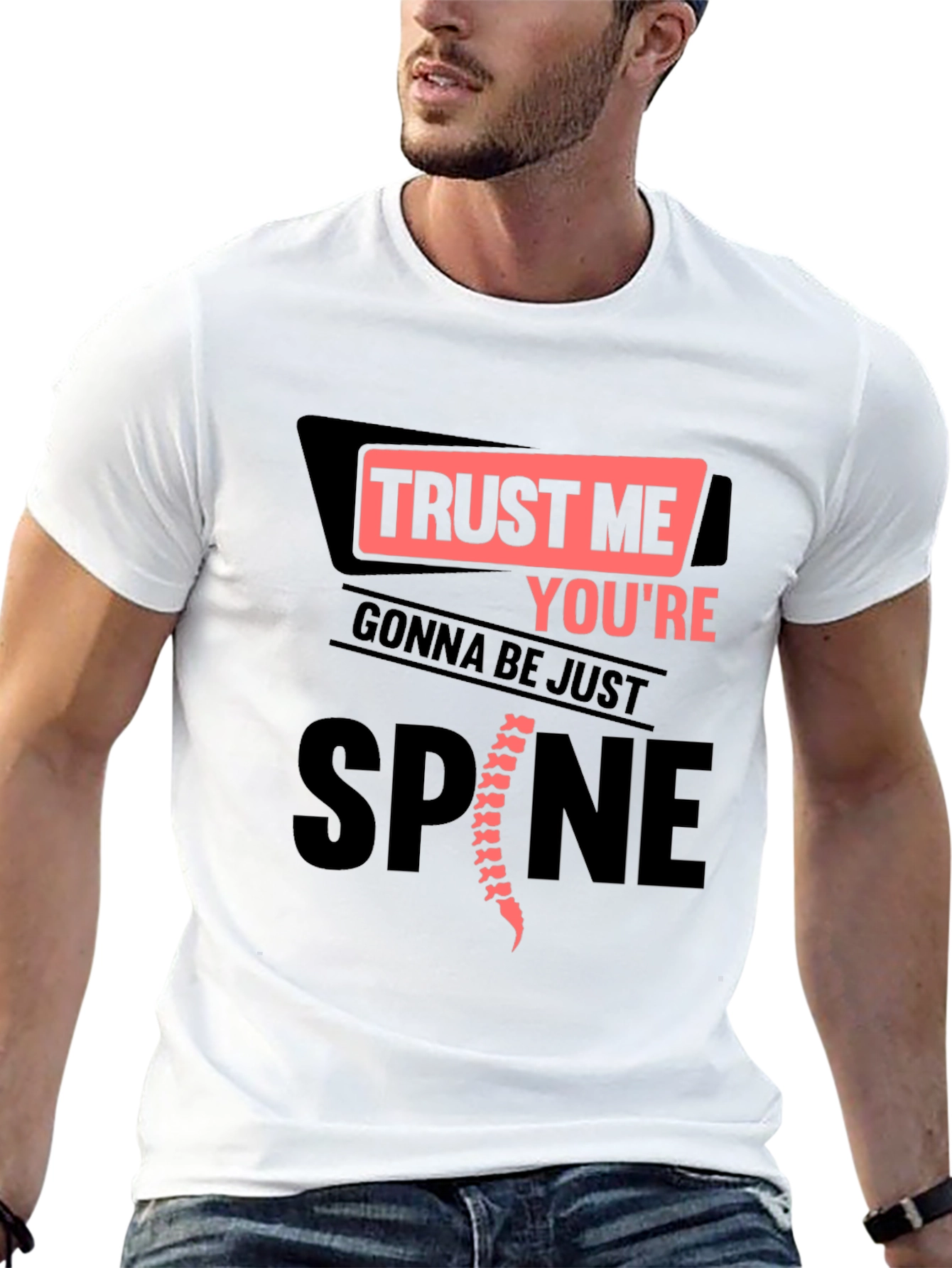 Trust Me Youre Gonna Be Just Spine T-Shirt
