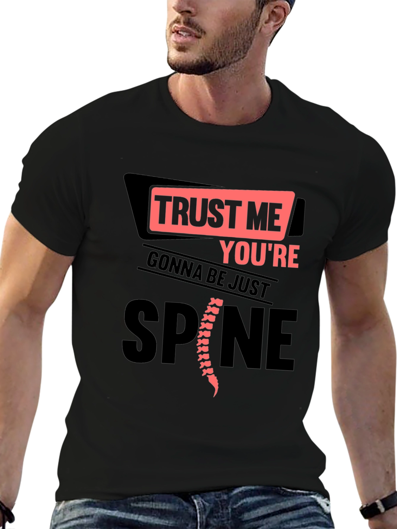 Trust Me Youre Gonna Be Just Spine T-Shirt