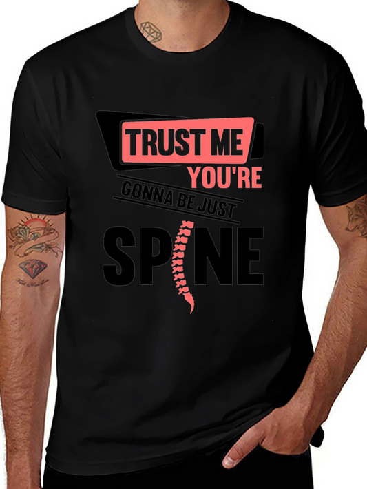 Trust Me Youre Gonna Be Just Spine T-Shirt