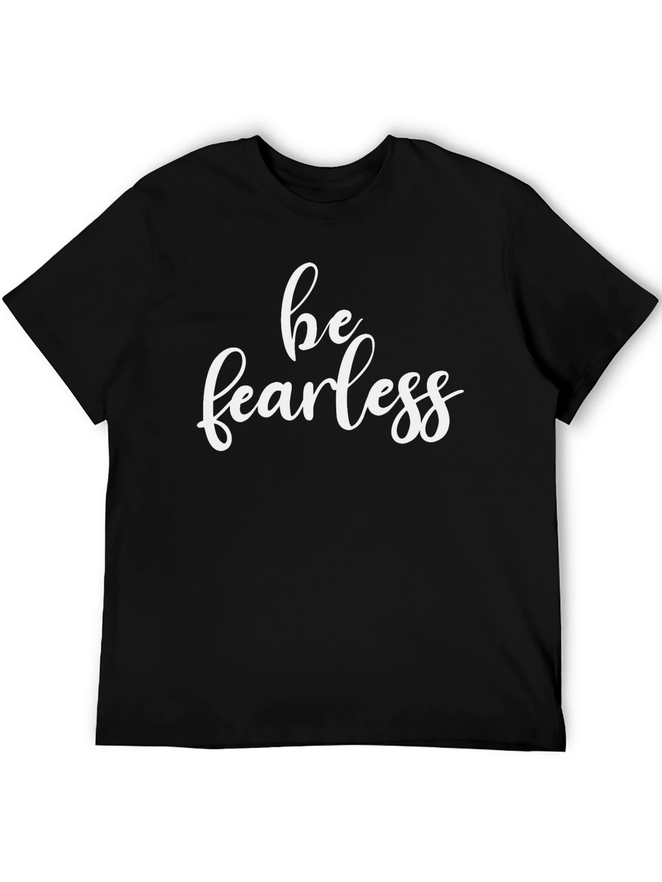 Be Fearless Graphic T-Shirt - Stylish Statement Tee