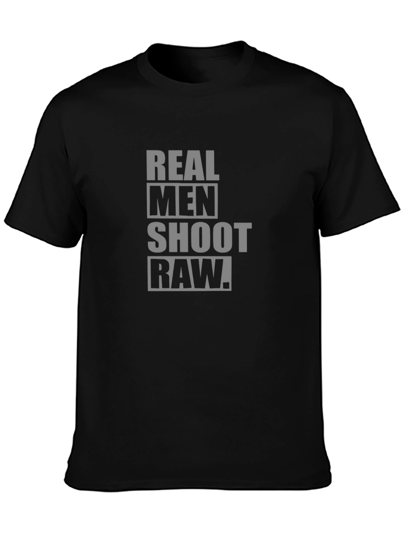 Real Men Shoot Raw Black T-Shirt