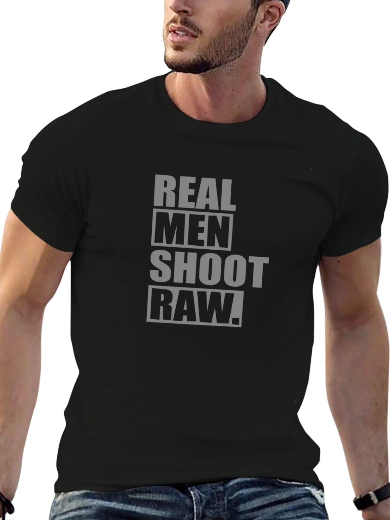 Real Men Shoot Raw Black T-Shirt