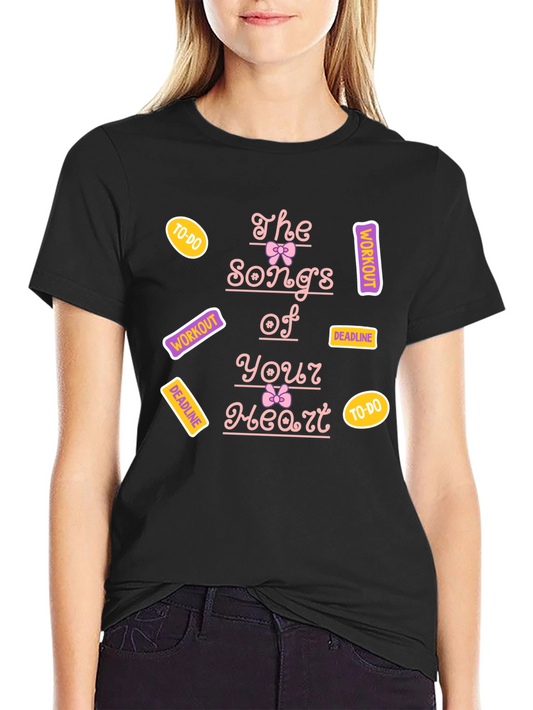 The Songs of Your Heart T-Shirt