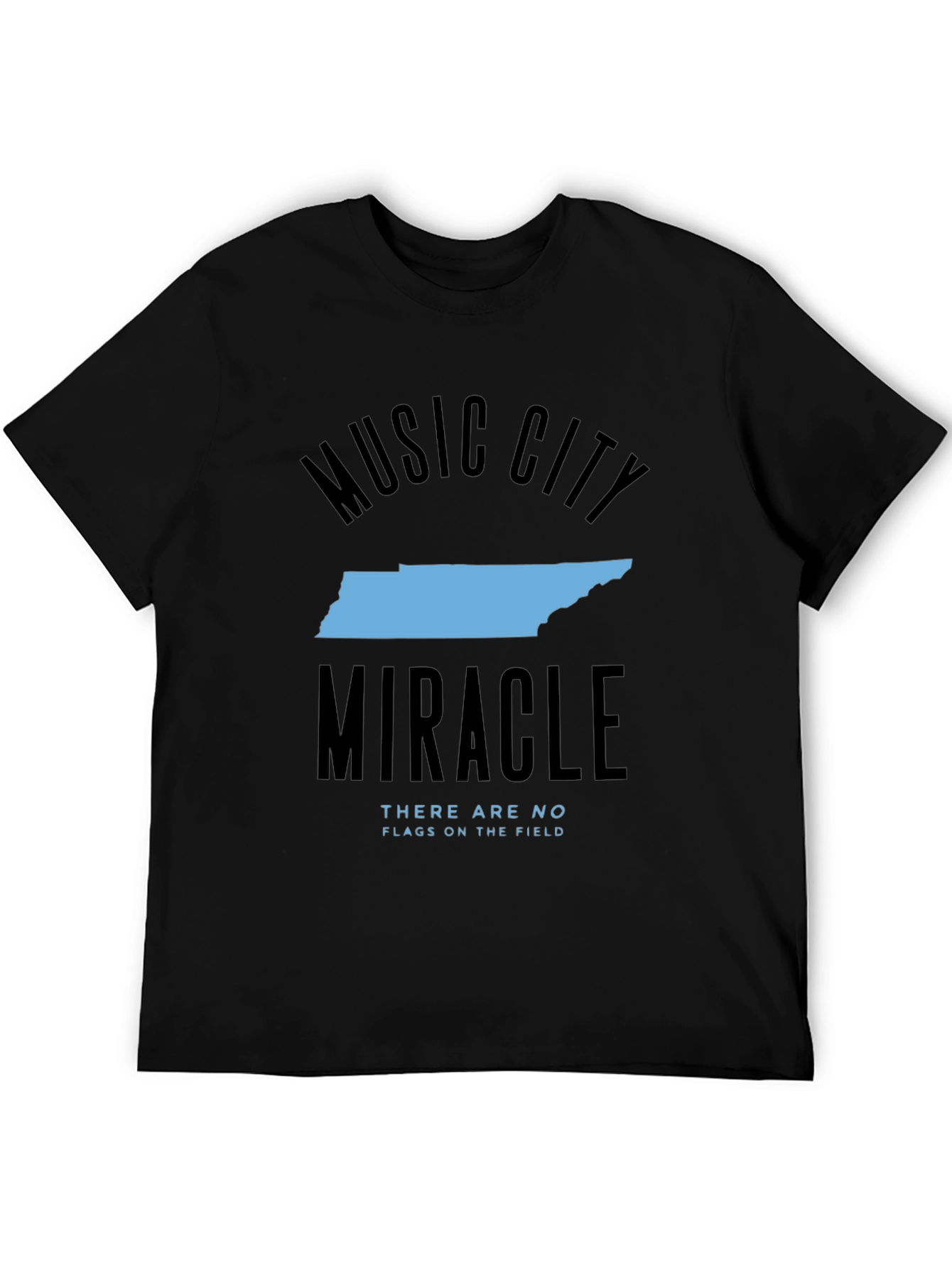 Music City Miracle T-Shirt - There Are No Flags