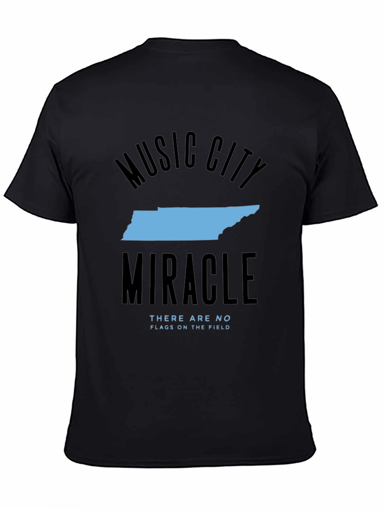 Music City Miracle T-Shirt - There Are No Flags
