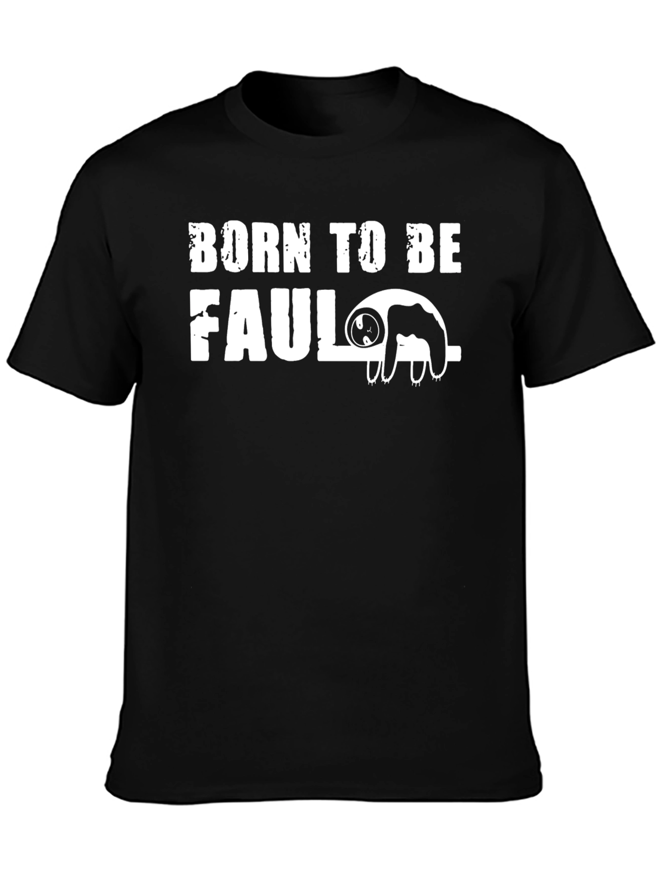 Born To Be Faul T-Shirt
