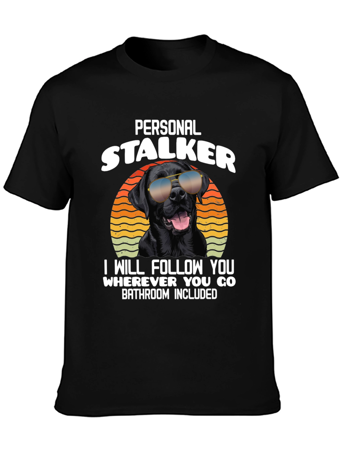 Personal Stalker Dog T-Shirt