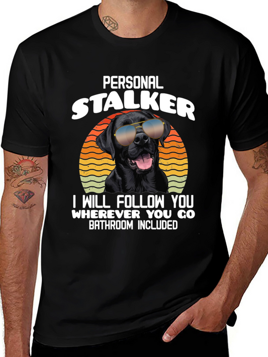 Personal Stalker Dog T-Shirt