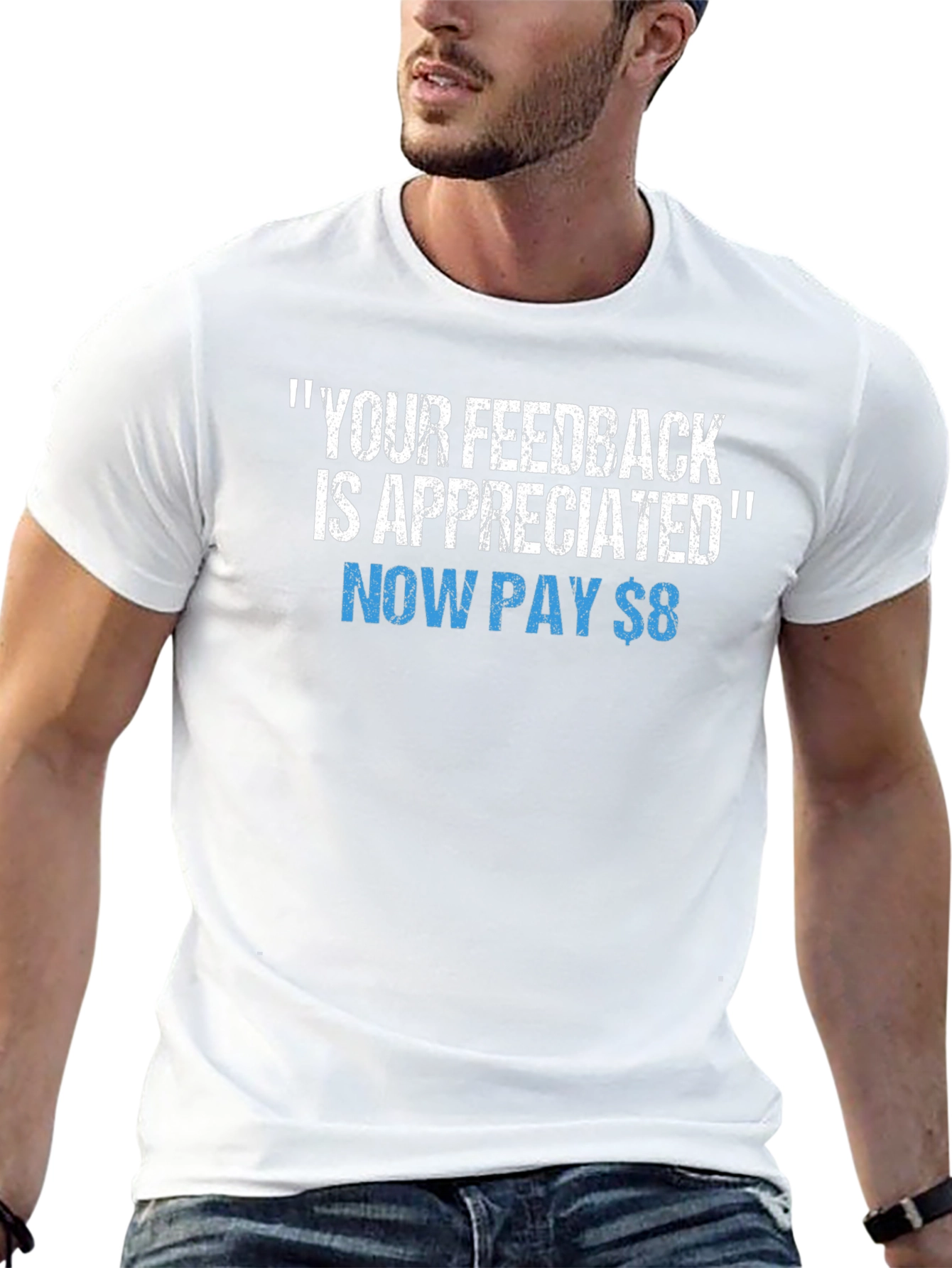 Funny Your Feedback is Appreciated Graphic Tee