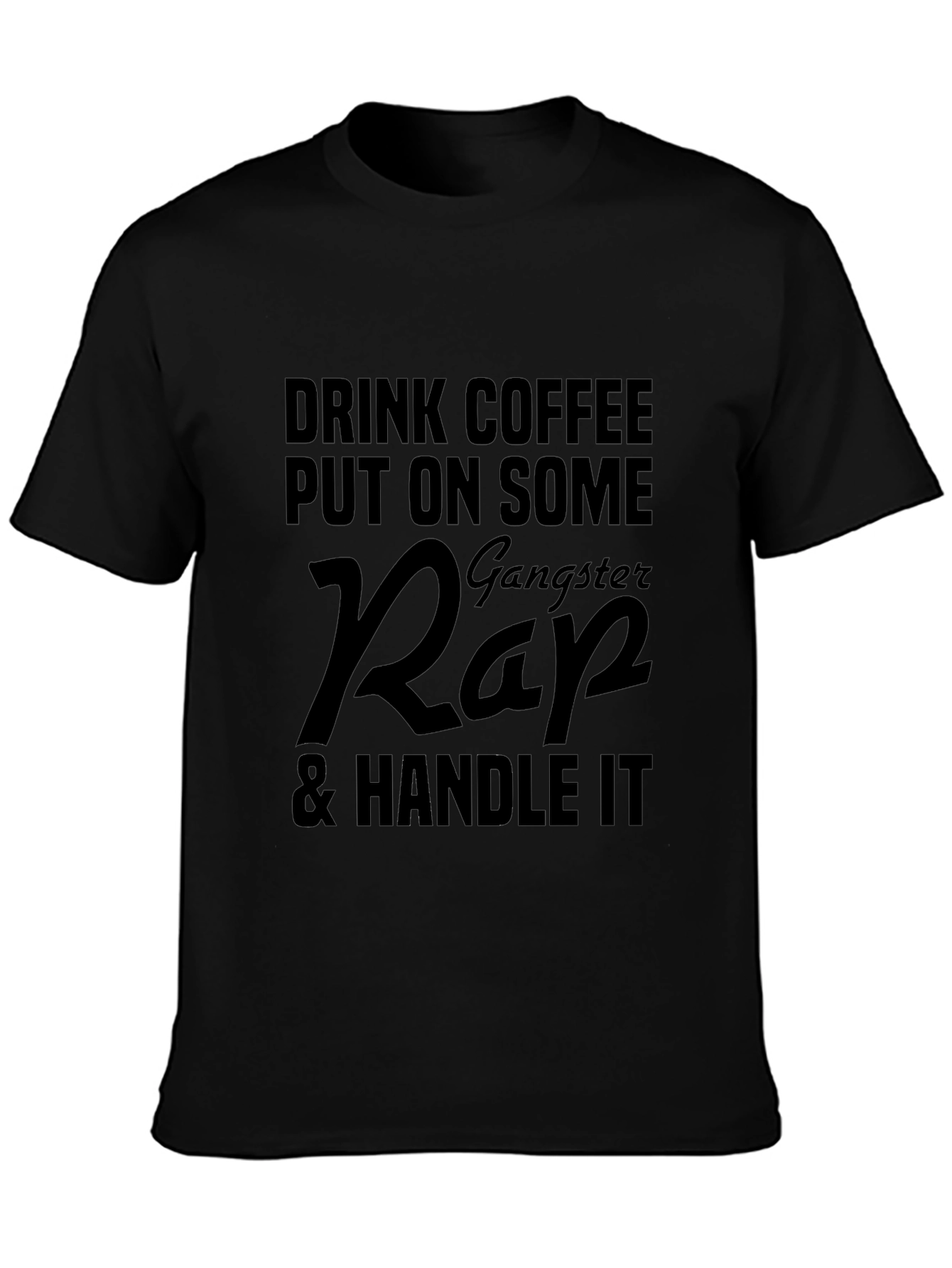 Drink Coffee Gangster Rap T-Shirt