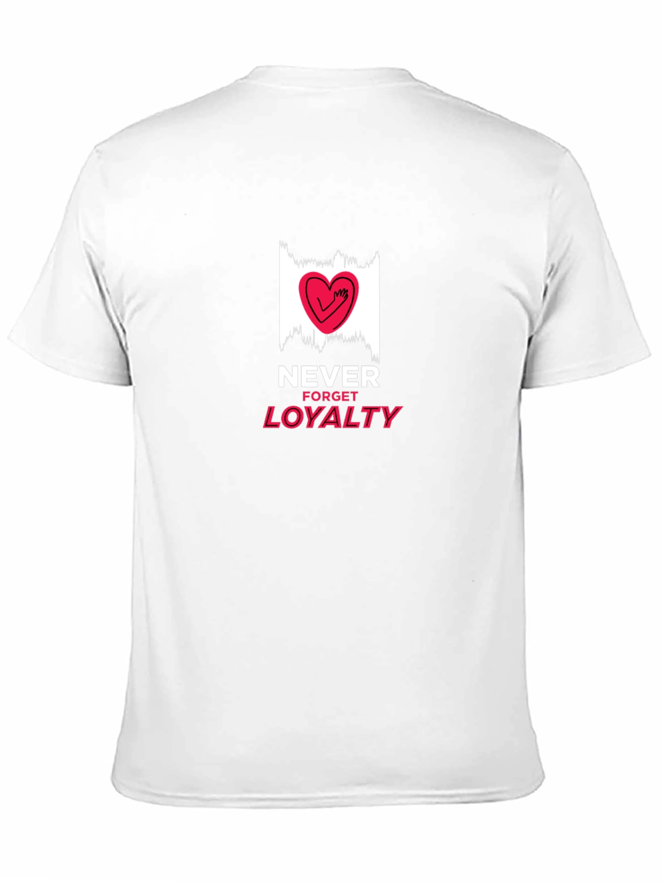 Never Forget Loyalty Graphic T-Shirt