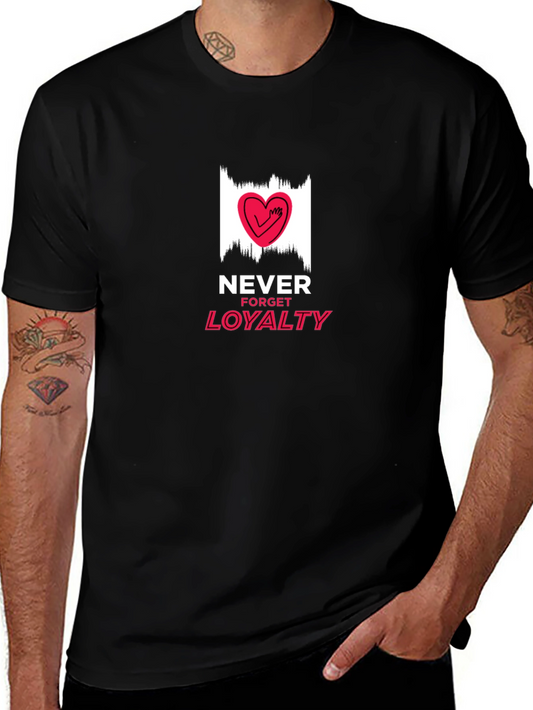 Never Forget Loyalty Graphic T-Shirt