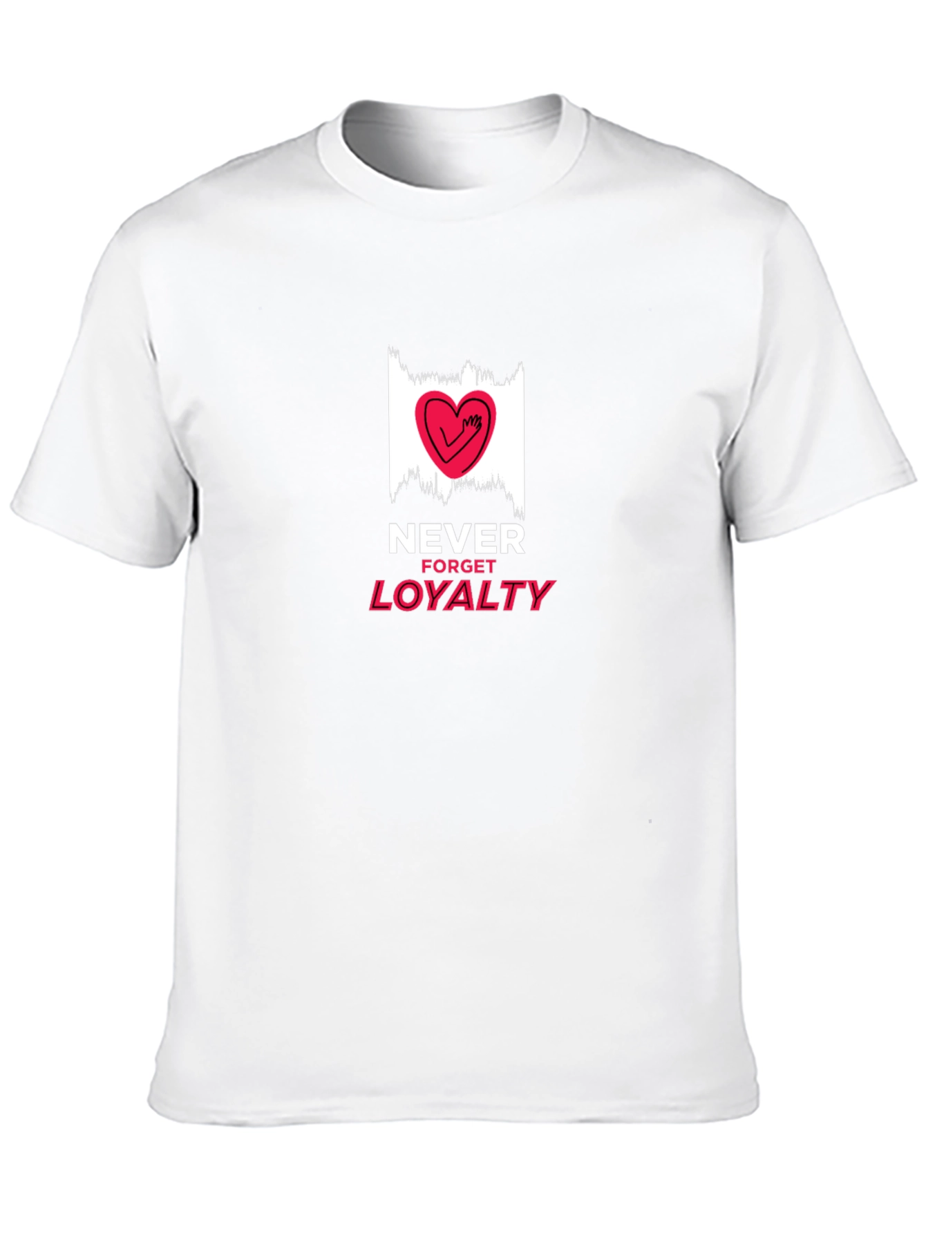 Never Forget Loyalty Graphic T-Shirt