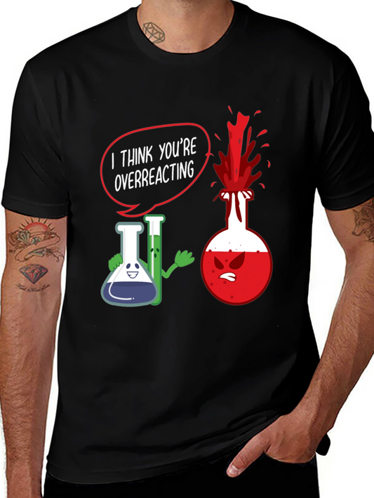 Funny Chemistry T-Shirt - Overreacting Science Tee