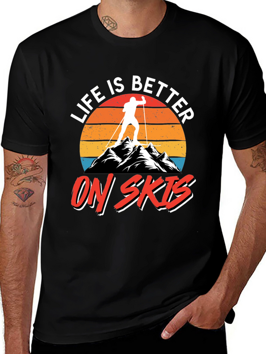 Life is Better on Skis T-Shirt