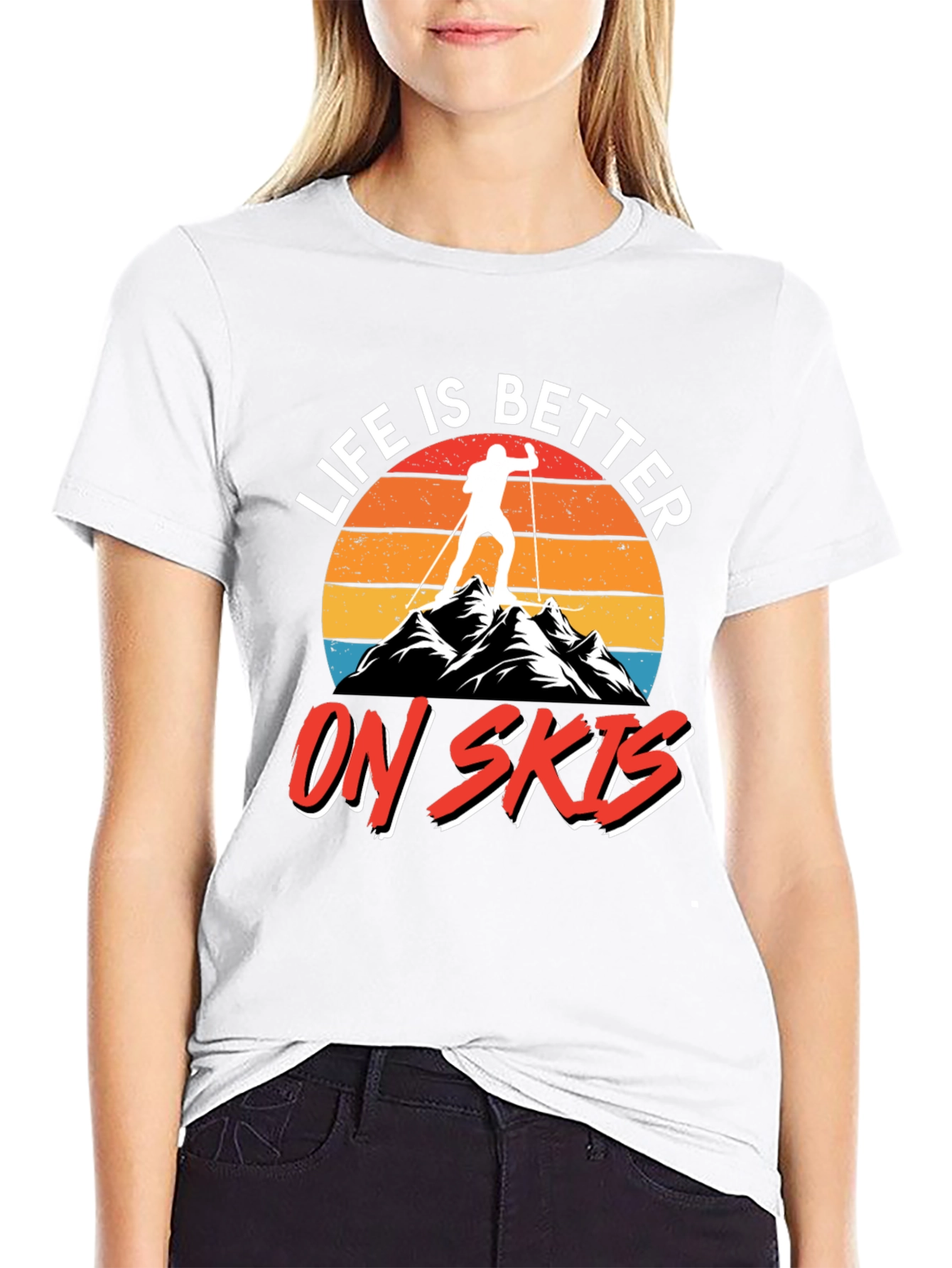Life is Better on Skis T-Shirt