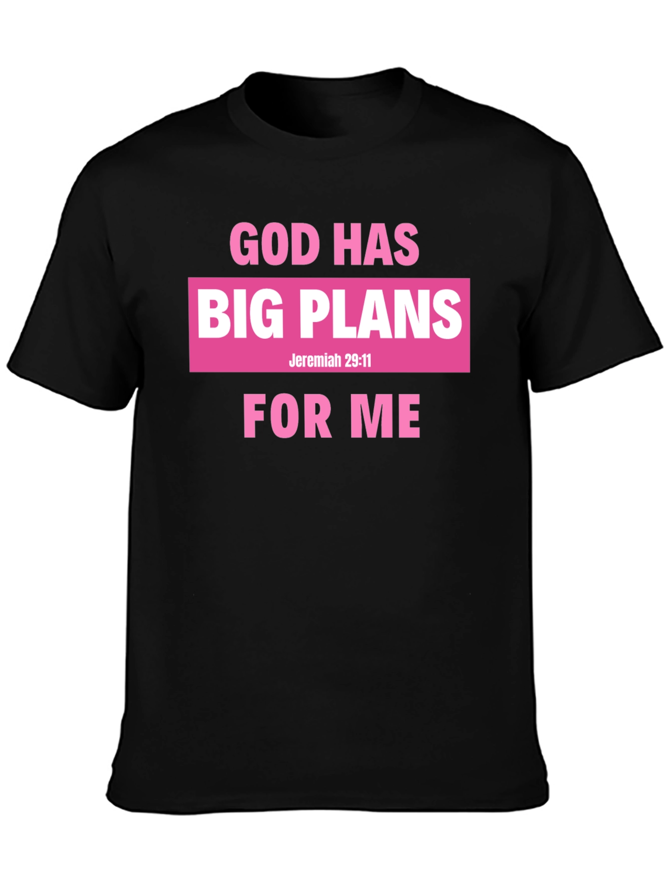 God Has Big Plans for Me Black T-Shirt