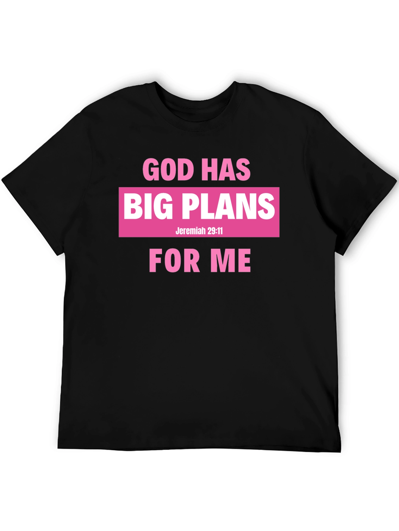 God Has Big Plans for Me Black T-Shirt