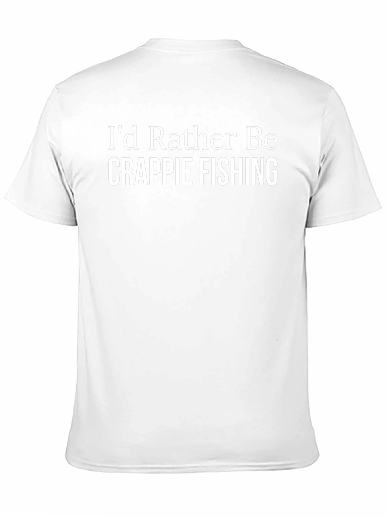 Id Rather Be Crappie Fishing T-Shirt