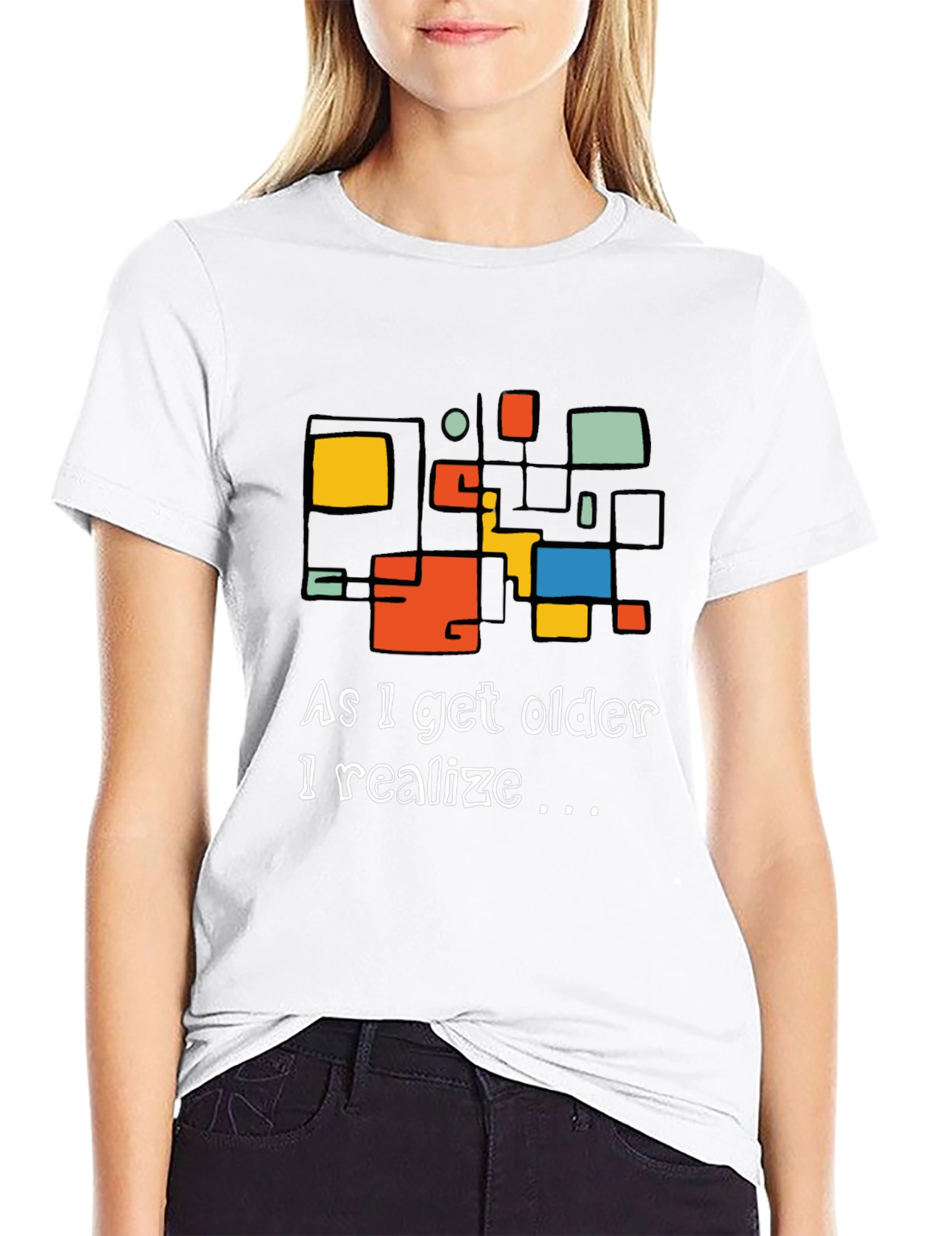 As I Get Older I Realize Graphic Tee