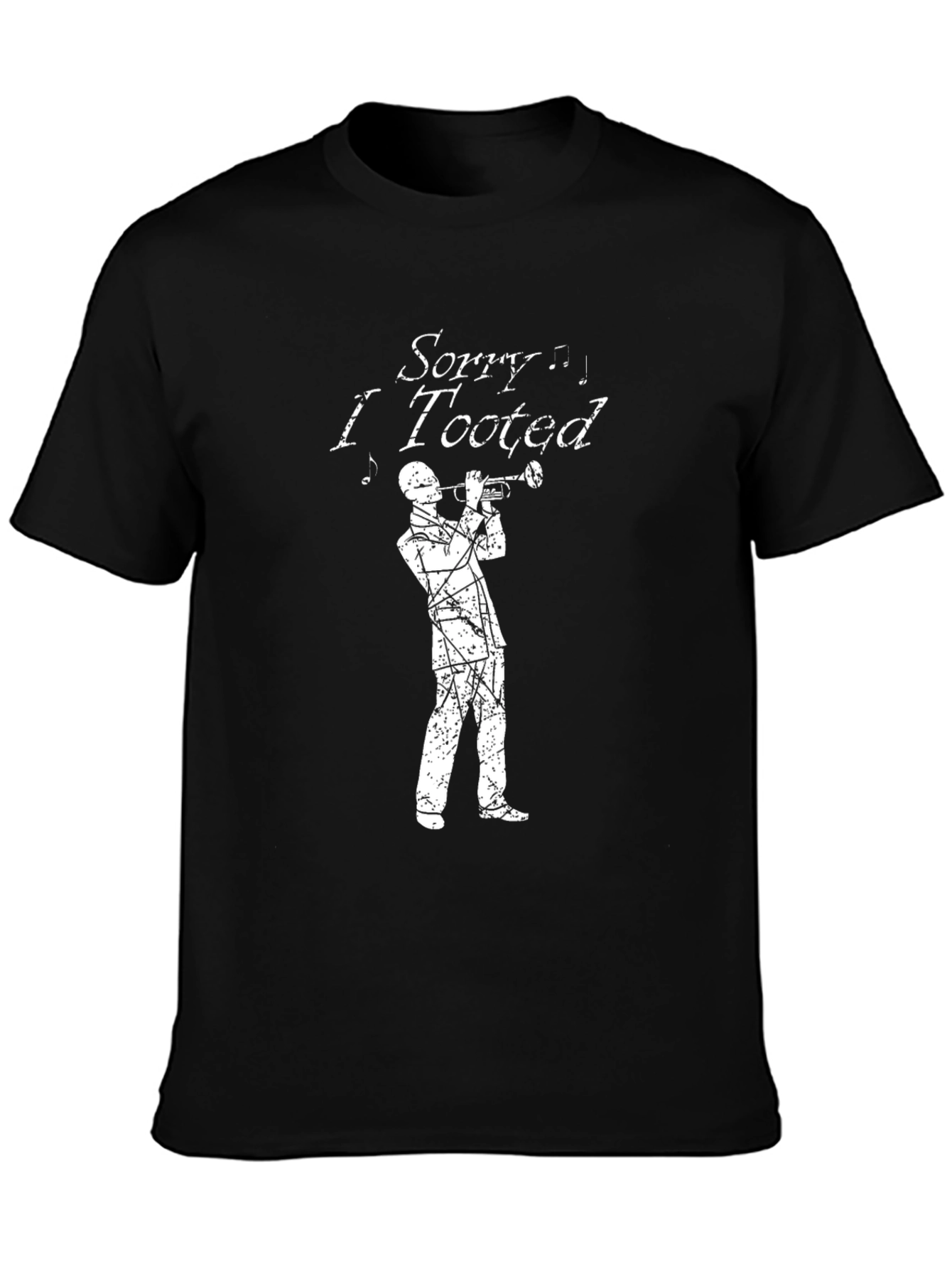 Sorry I Tooted T-Shirt - Funny Musician Tee
