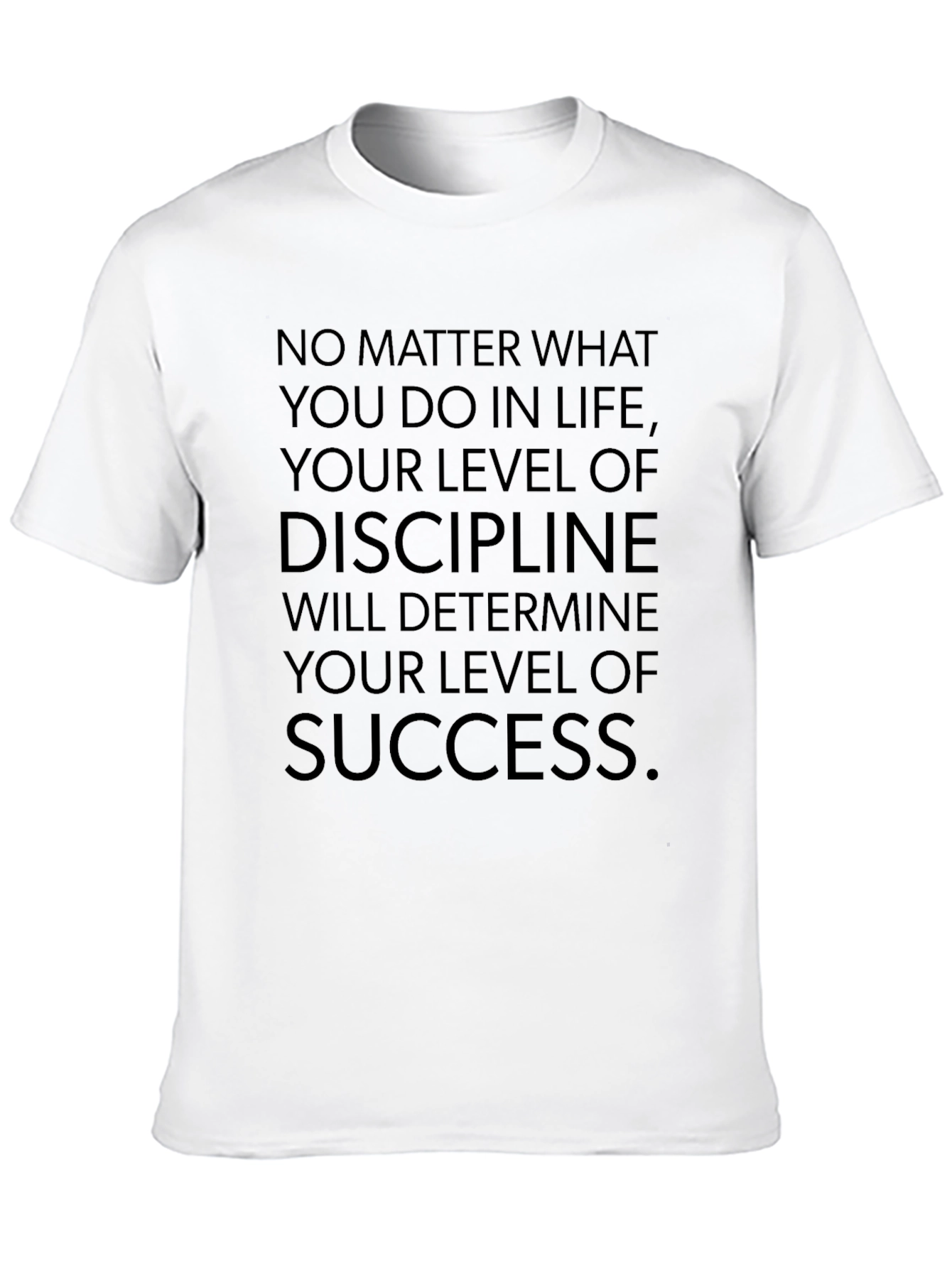 Motivational Discipline T-Shirt: Level of Success
