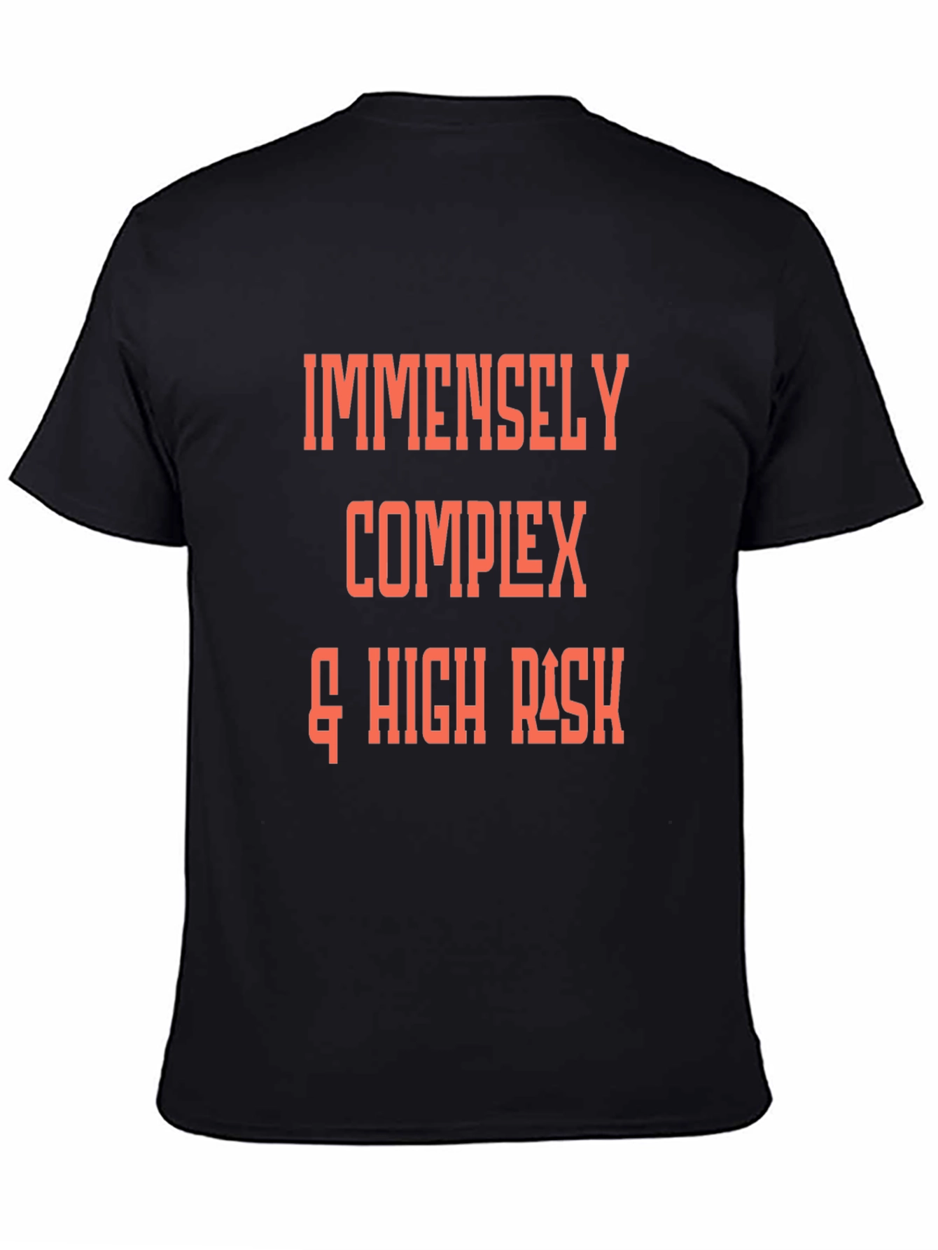 Immensely Complex & High Risk Graphic Tee