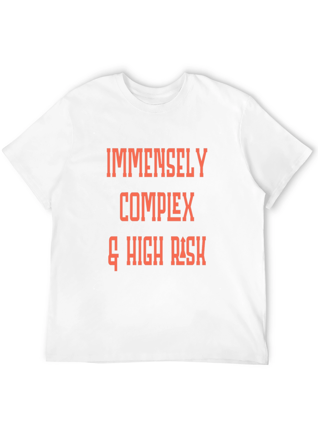 Immensely Complex & High Risk Graphic Tee