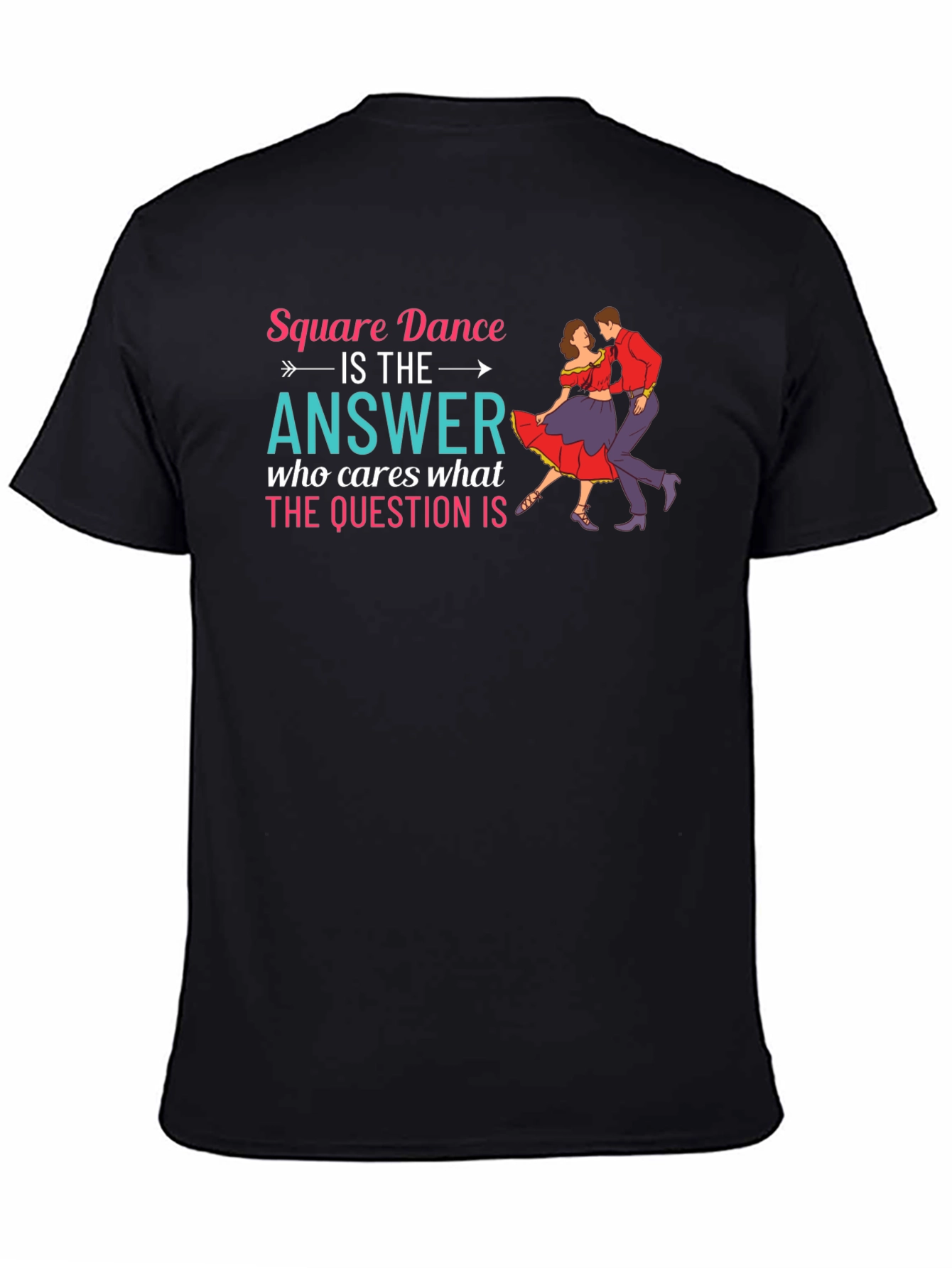 Square Dance is the Answer Graphic Tee