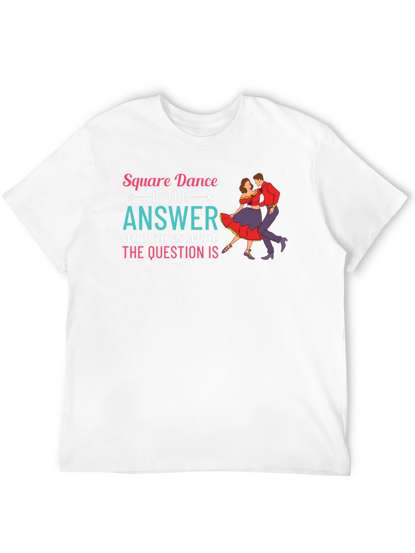 Square Dance is the Answer Graphic Tee
