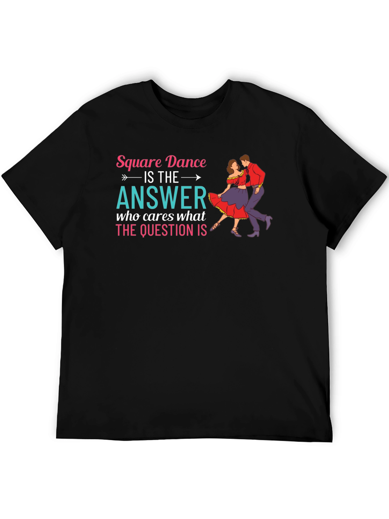 Square Dance is the Answer Graphic Tee