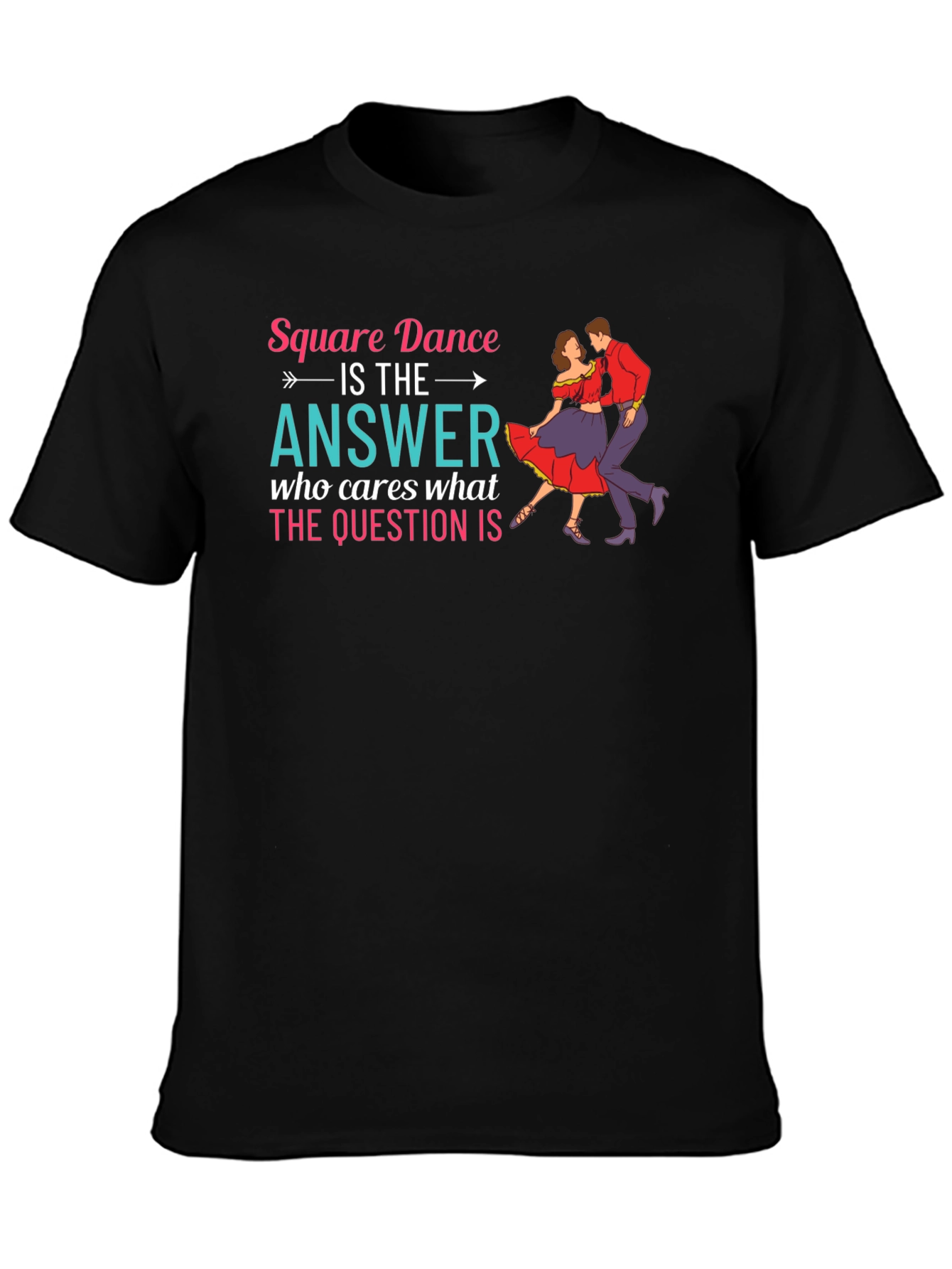 Square Dance is the Answer Graphic Tee