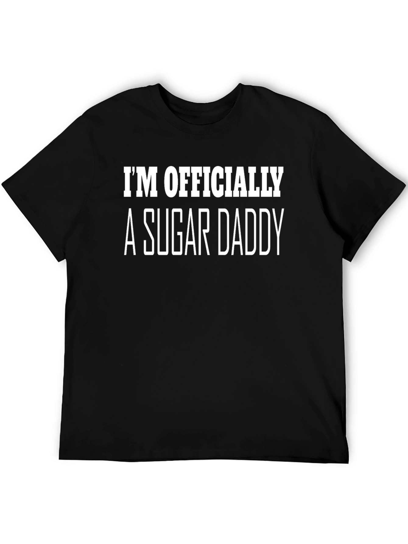 Im Officially a Sugar Daddy T-Shirt