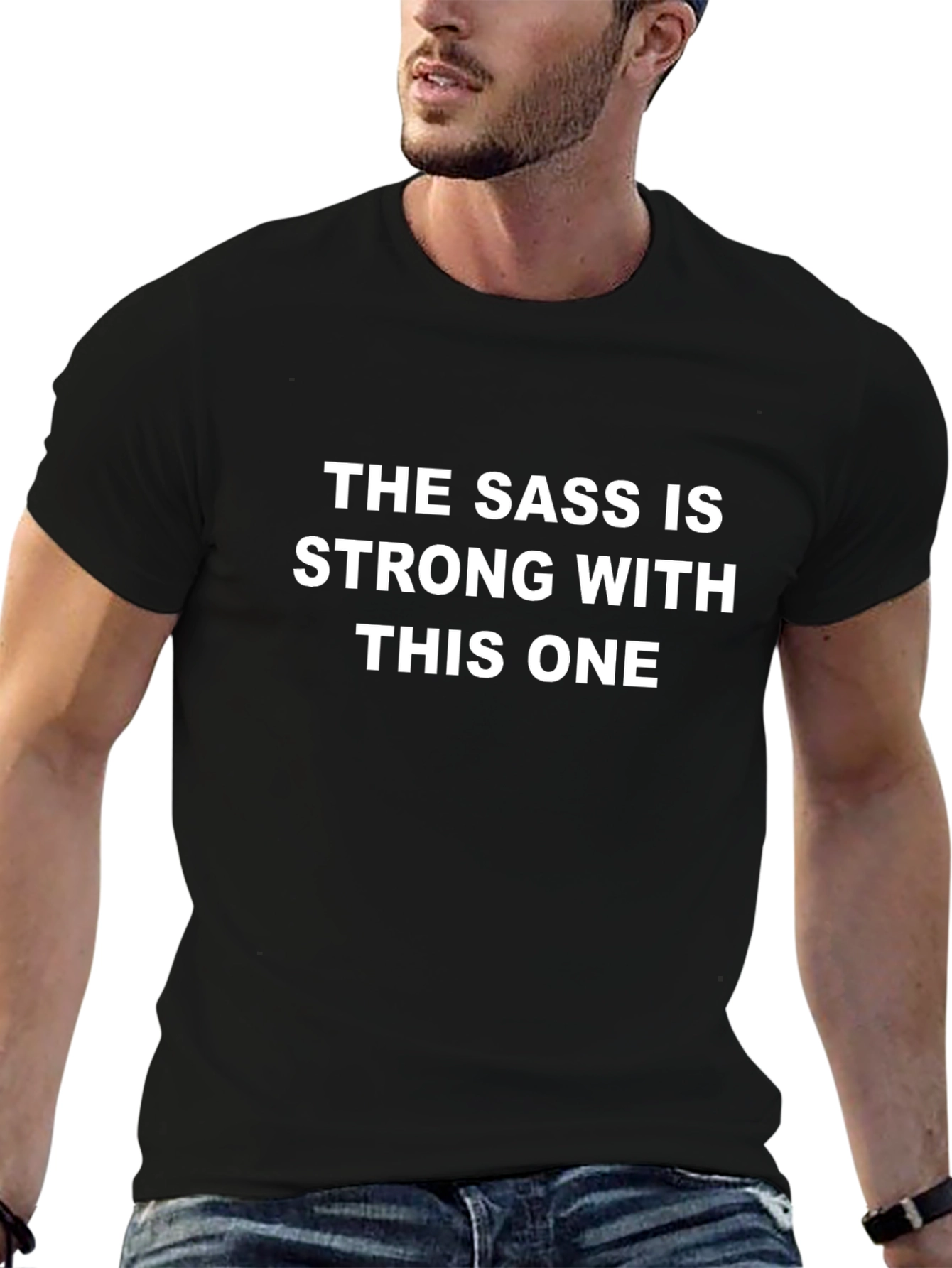 The Sass is Strong Funny Graphic Tee