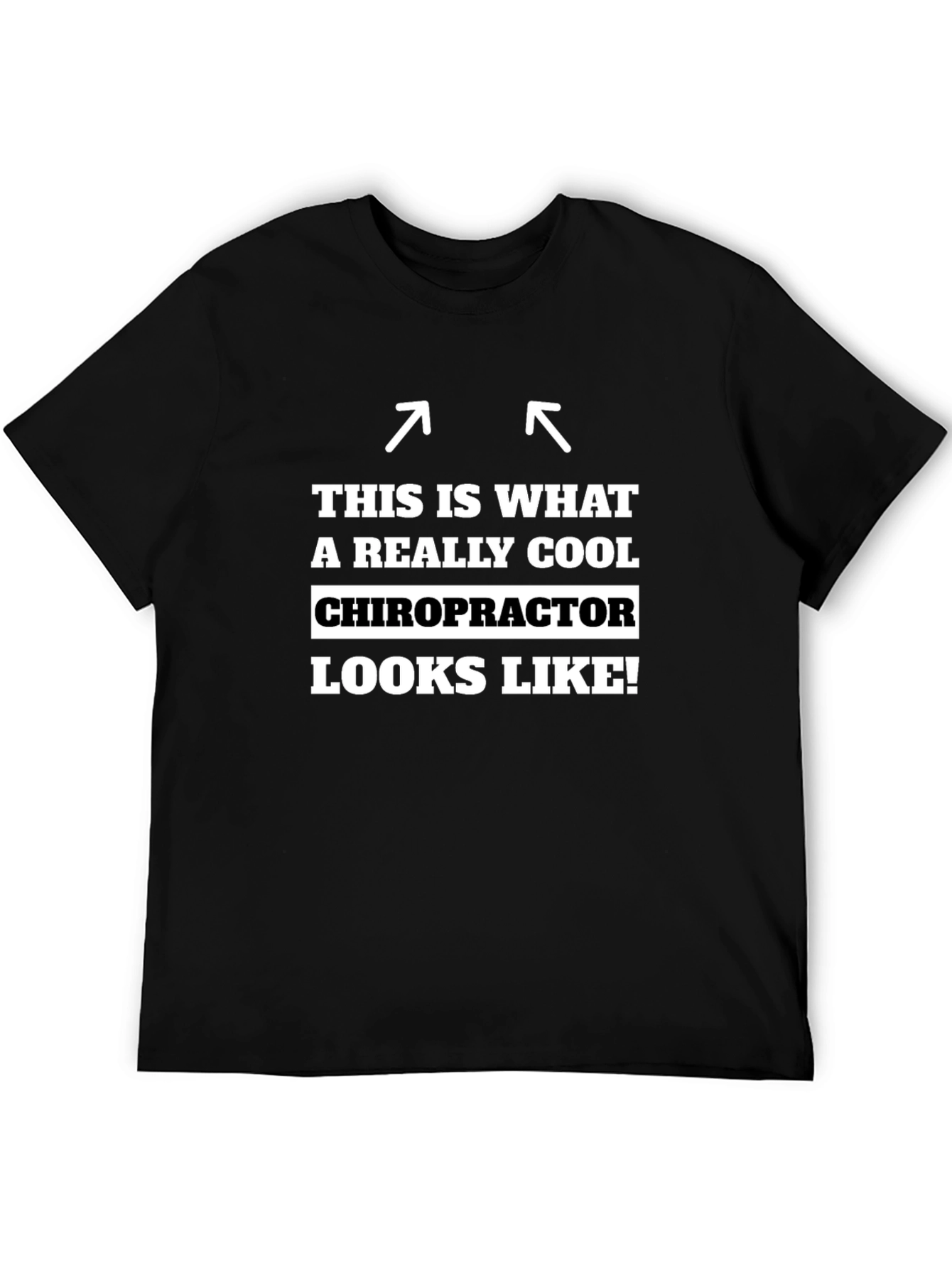 Cool Chiropractor T-Shirt - Unique Gift Idea