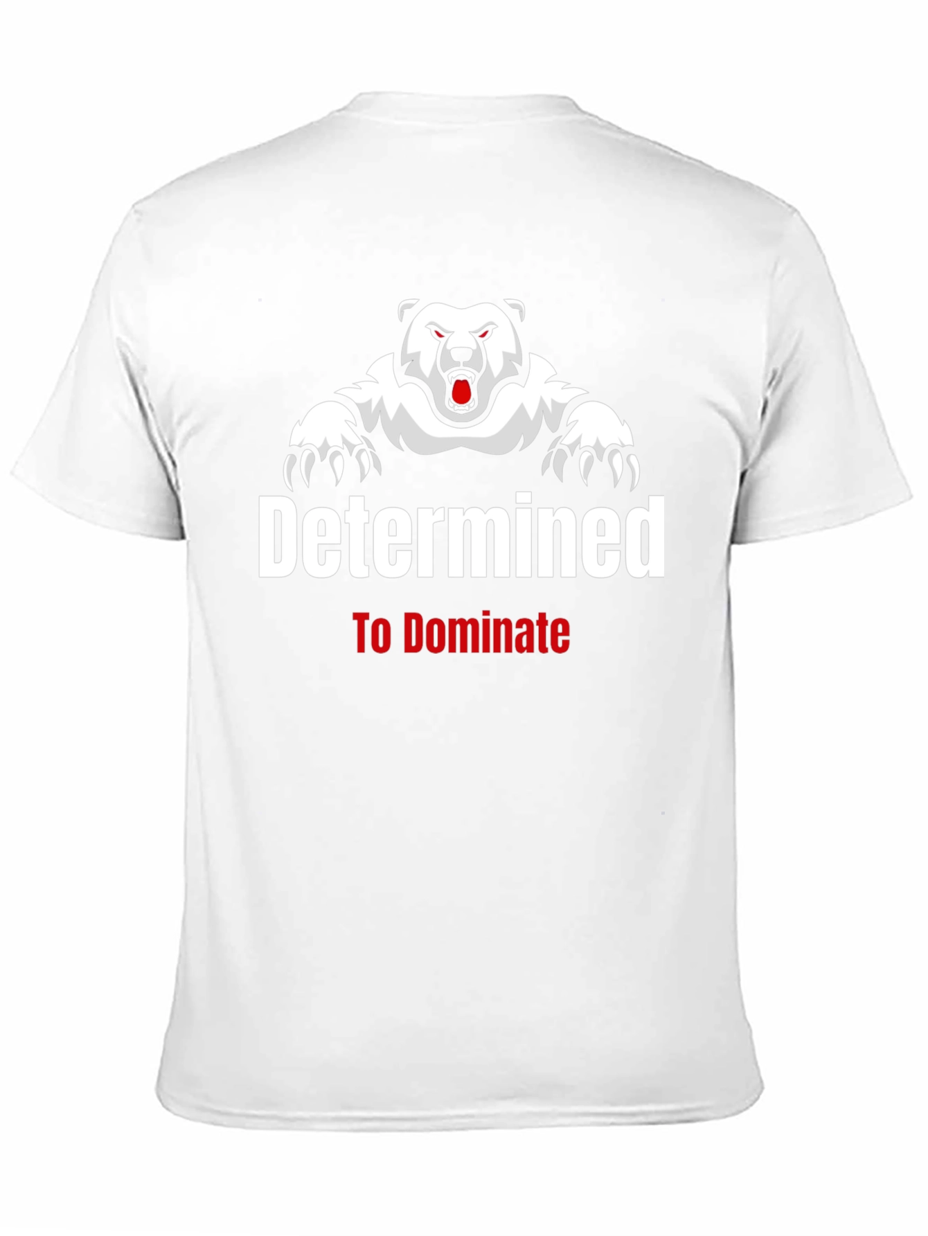 Determined to Dominate Bear Graphic T-Shirt