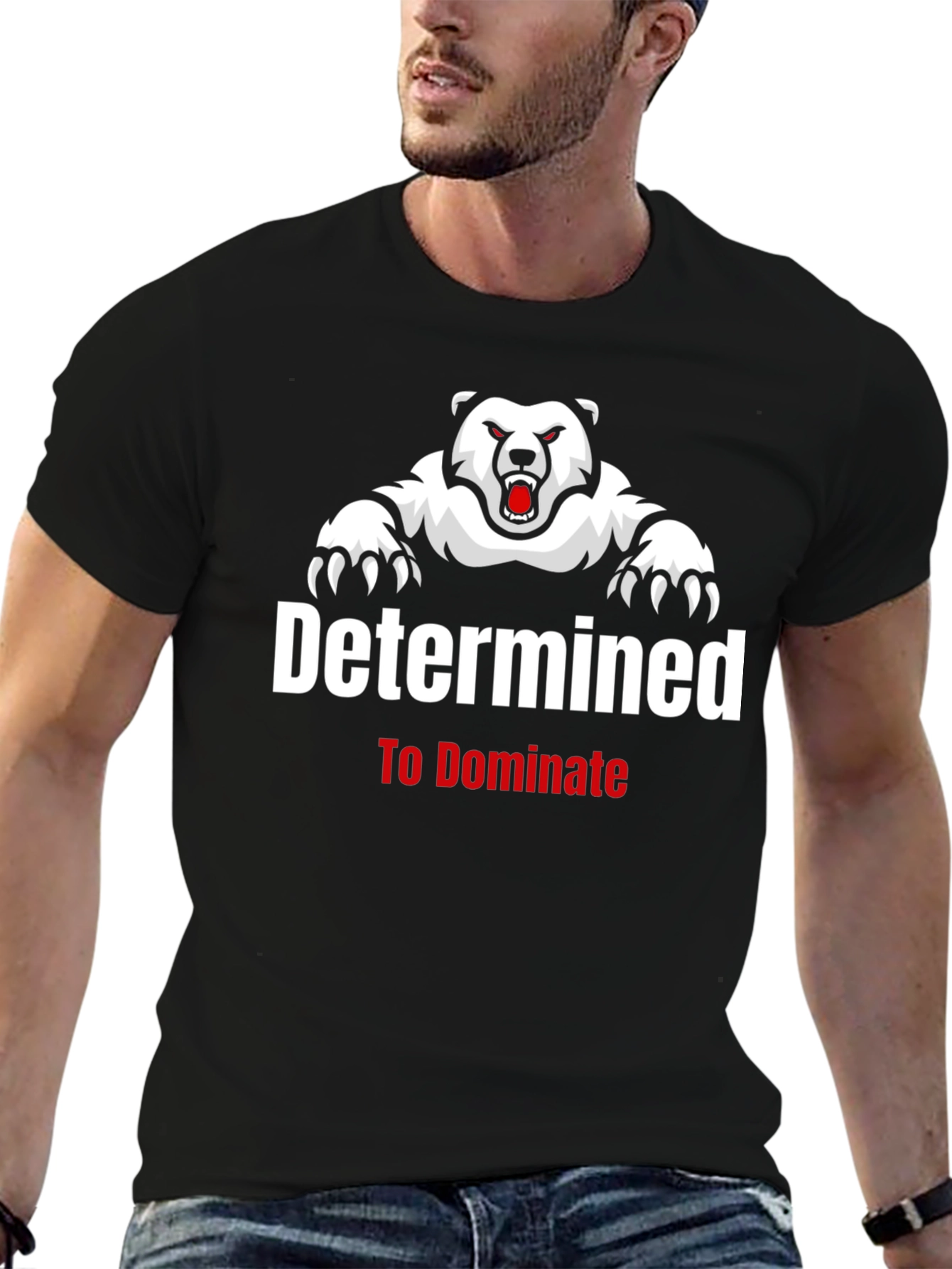 Determined to Dominate Bear Graphic T-Shirt
