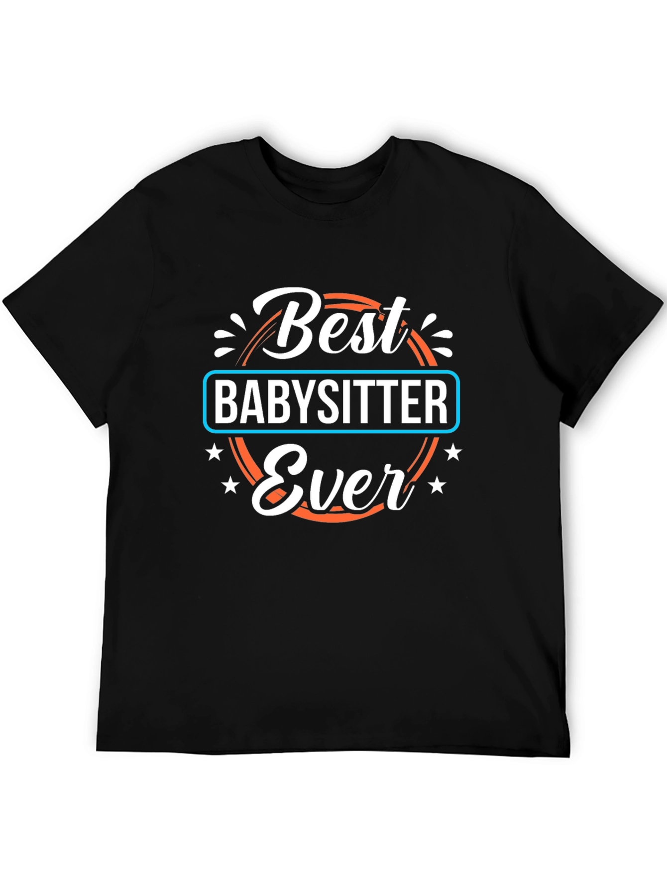 Best Babysitter Ever Graphic T-Shirt