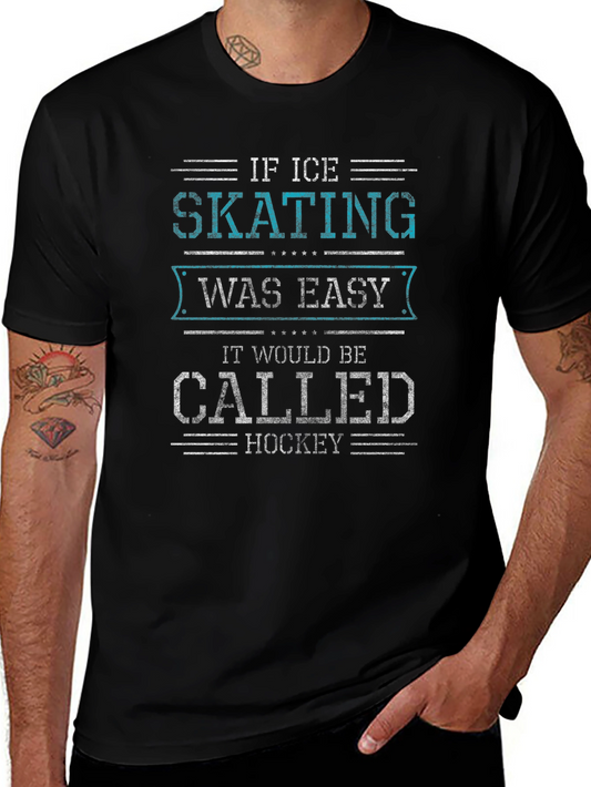 Ice Skating T-Shirt - If Skating Was Easy