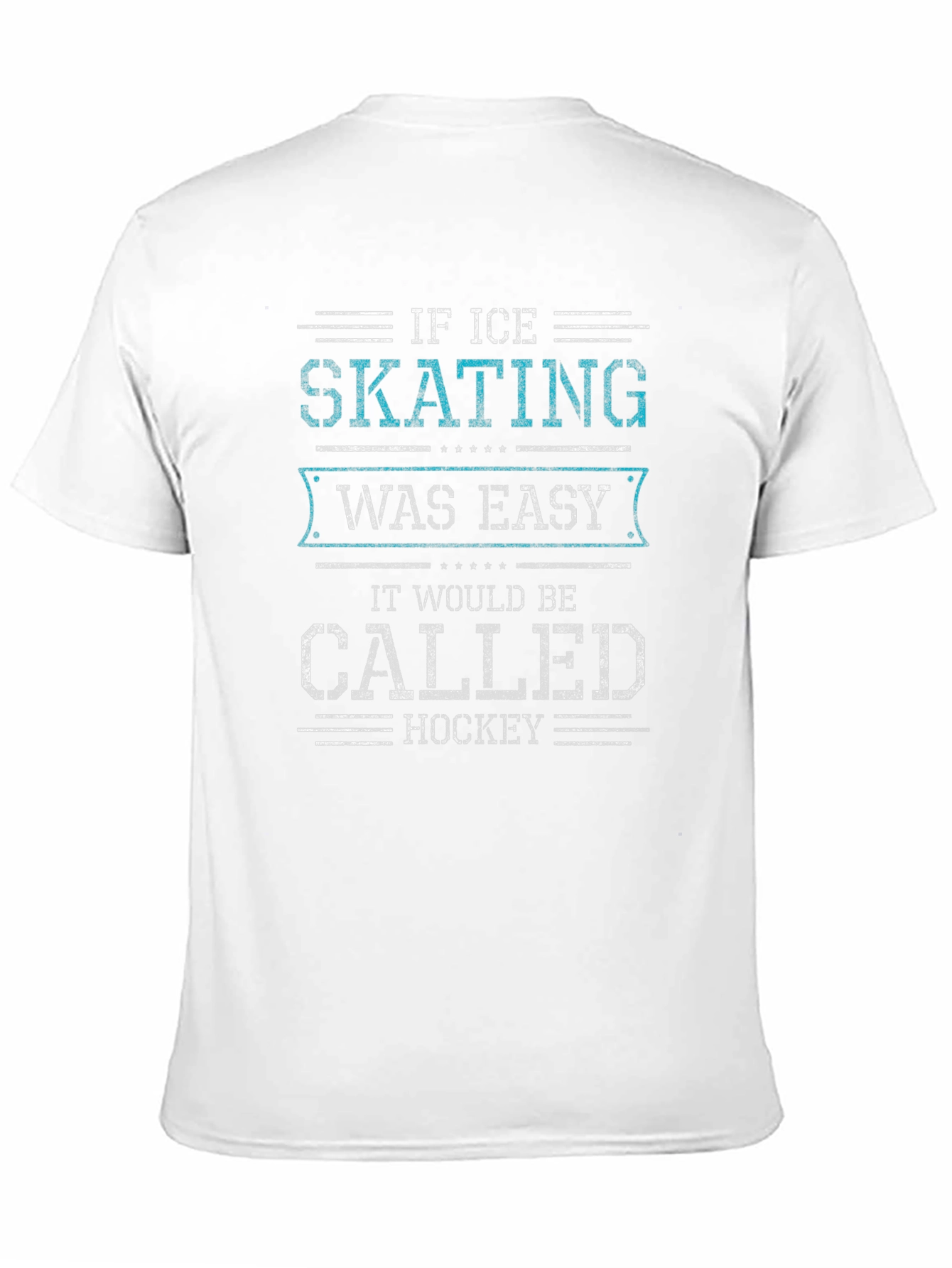 Ice Skating T-Shirt - If Skating Was Easy