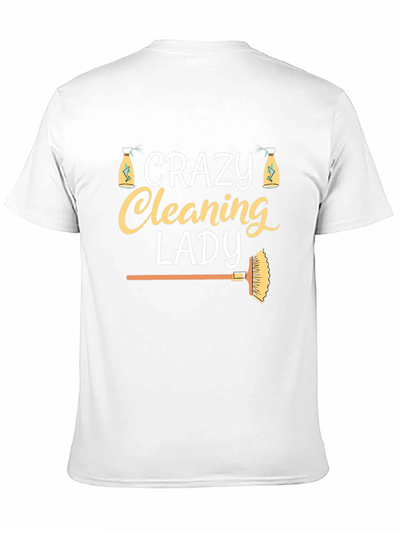 Crazy Cleaning Lady T-Shirt - Fun Housekeeping Tee