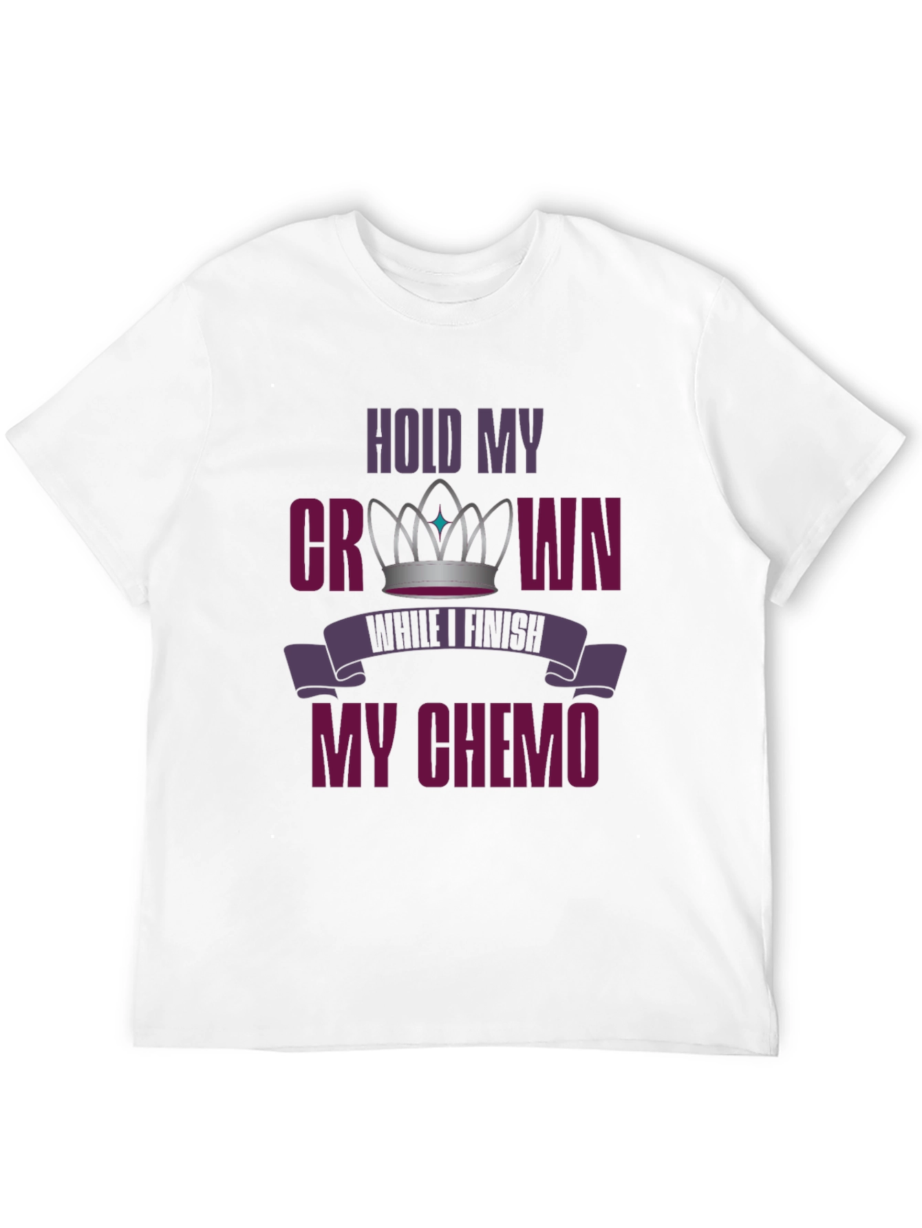 Hold My Crown Chemo T-Shirt