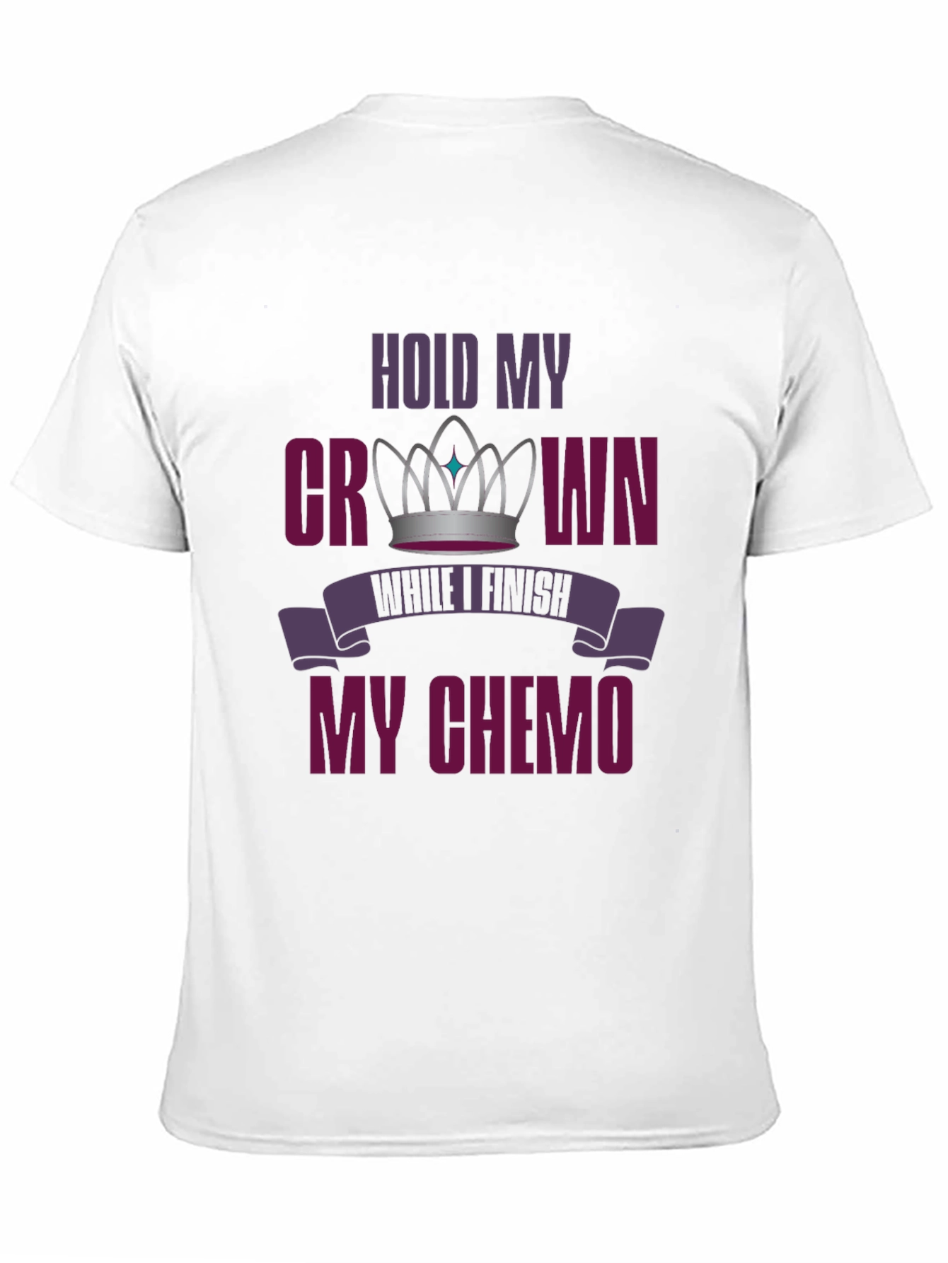 Hold My Crown Chemo T-Shirt