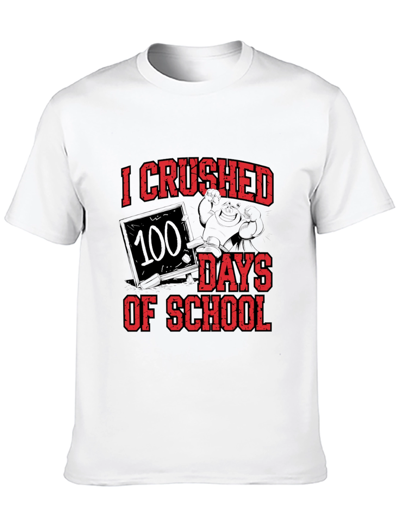 I Crushed 100 Days of School T-Shirt